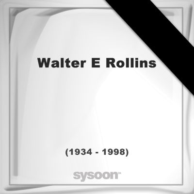 Walter E. Rollins