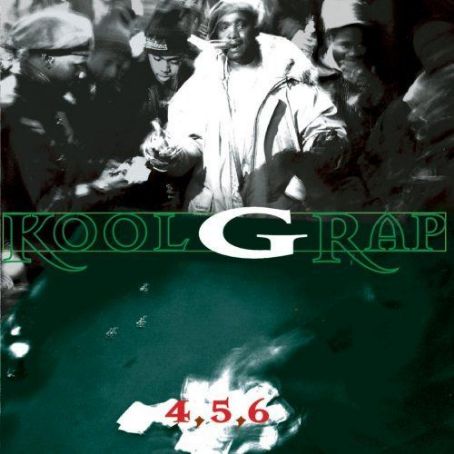 4, 5, 6 - Kool G. Rap