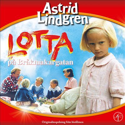 astrid lindgren lotta på bråkmakargatan astrid lindgren lotta på bråkmakargatan