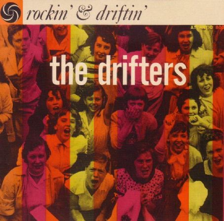 The Drifters - Rockin' & Driftin'