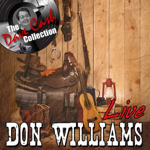 Don Williams - Don Williams Live - [The Dave Cash Collection]