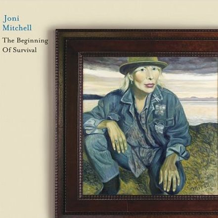 The Beginning Of Survival - Joni Mitchell