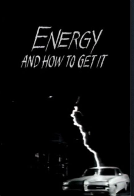Energy and How to Get It