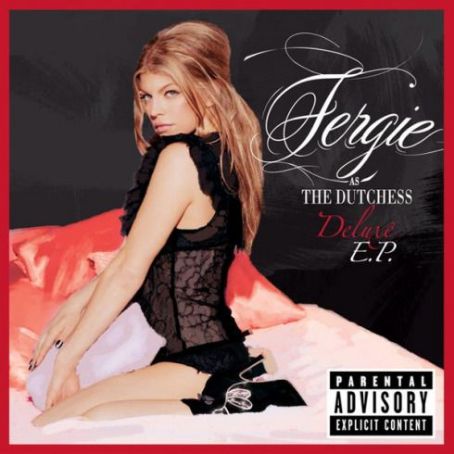 The Dutchess Deluxe EP (Edited Version) - Fergie