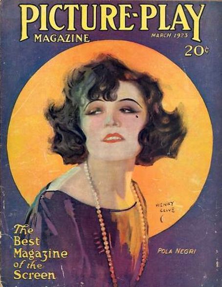 Pola Negri, Henry Clive, Picture Play Magazine March 1923 Cover Photo ...