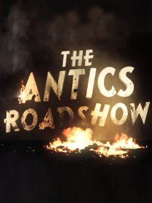The Antics Roadshow