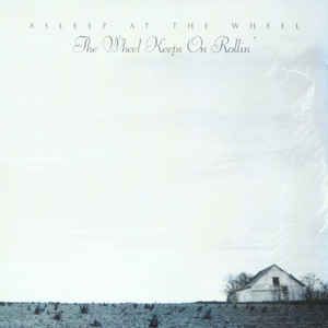 Asleep at the Wheel - The Wheel Keeps on Rollin'