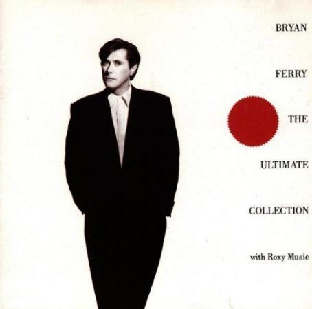 The Ultimate Collection: With Roxy Music