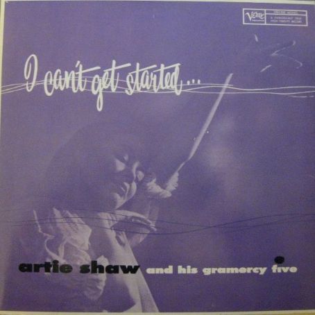 Artie Shaw - I Can't Get Started...
