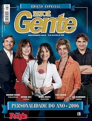 Regina Duarte, Cao Hamburger, Mayana Zatz, Yeda Crusius, Eduardo Fischer, Amyr Klink - Isto É Gente Magazine Cover [Brazil] (18 December 2006)