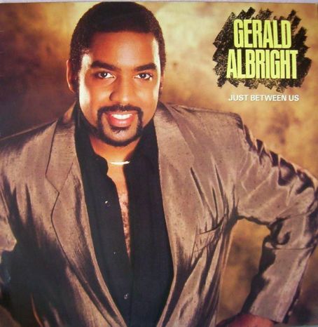 Gerald Albright - Just Between Us Discography, Track List, Lyrics