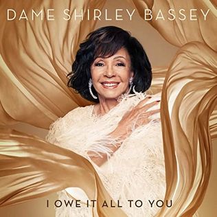 I Owe It All to You - Shirley Bassey