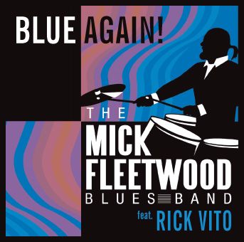 Mick Fleetwood - Blue Again! Discography, Track List, Lyrics