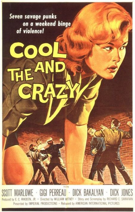 The Cool and the Crazy