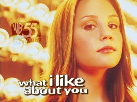 What I Like About You