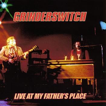 Grinderswitch - Live at My Father's Place