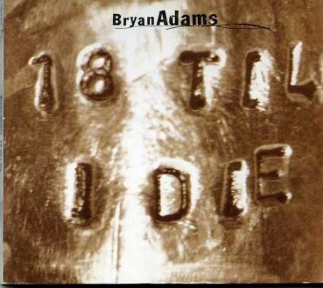 18 Til I Die