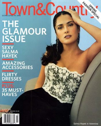 Salma Hayek, Town & Country Magazine March 2006 Cover Photo - United States