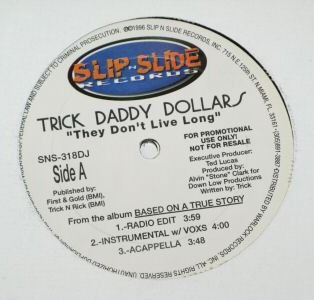They Don't Live Long - Trick Daddy