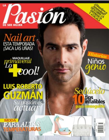 Luis Roberto Guzmán, Pasion Magazine April 2014 Cover Photo - Mexico