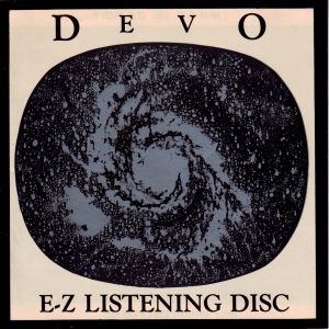 Devo - E-Z Listening Disc
