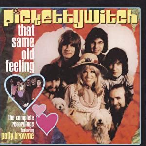 Pickettywitch - That Same Old Feeling: The Complete Recordings