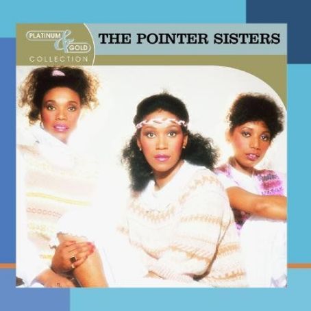 The Pointer Sisters - Platinum & Gold Collection
