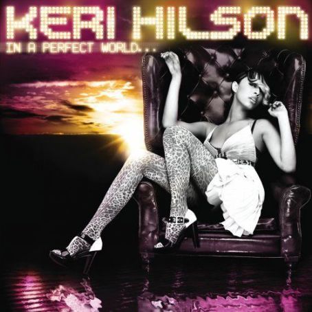 In a Perfect World... - Keri Hilson
