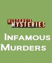 History's Mysteries: Infamous Murders