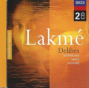 Delibes: Lakmé / Bonynge, Opéra de Monte-Carlo - Léo Delibes