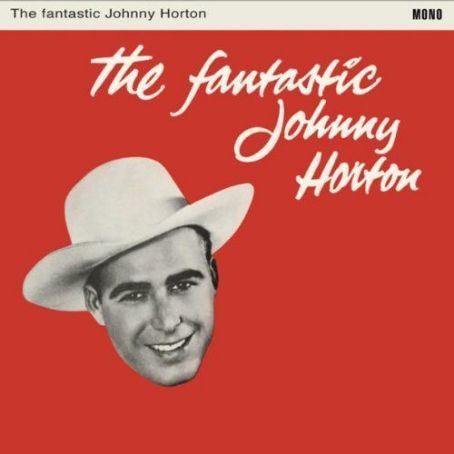 Johnny Horton - The Fantastic Johnny Horton