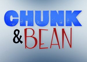 Chunk & Bean