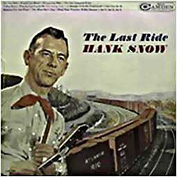 Hank Snow - The Last Ride