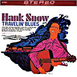 Hank Snow - Travelin' Blues