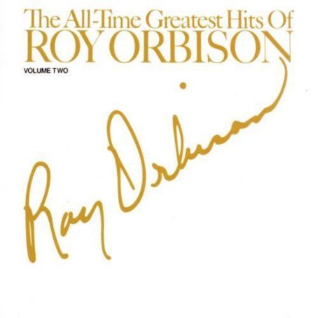 The All-Time Greatest Hits of Roy Orbison, Volume 2
