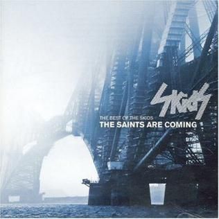 The Saints Are Coming: The Best of The Skids