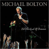 Michael Bolton - Til the End of Forever