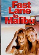 Fast Lane To Malibu Movie