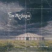 Tim McGraw - Set This Circus Down