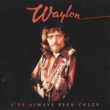 Waylon Jennings - I've Always Been Crazy