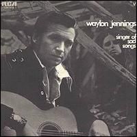 Waylon Jennings - Singer Of Sad Songs