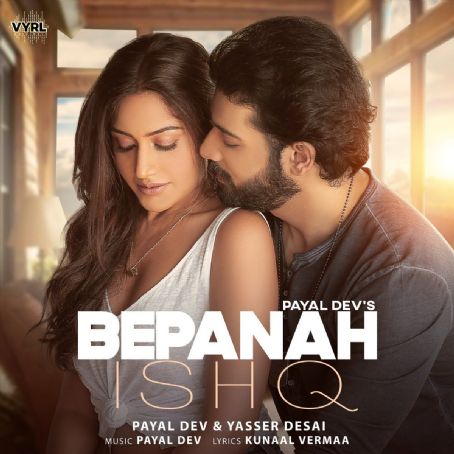 Payal Dev & Yasser Desai: Bepanah Ishq