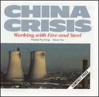 China Crisis - Working with Fire and Steel Possible Pop Songs, Vol. 2