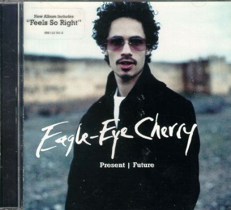 Present/Future - Eagle Eye Cherry - FamousFix