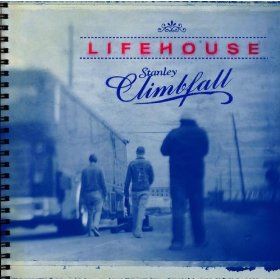 Stanley Climbfall (Initial Run with Bonus Tracks) - Lifehouse