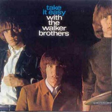 Take It Easy With The Walker Brothers