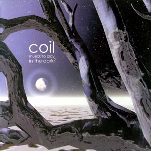 Musick to Play in the Dark Vol. 2 - Coil