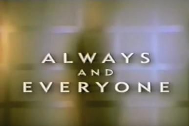 Always and Everyone