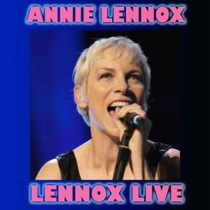 Annie Lennox: Live in Concert - Annie Lennox