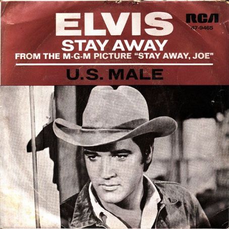 Elvis Presley - Stay Away / U.S. Male Discography, Track List, Lyrics